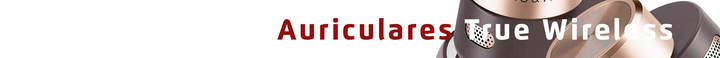 Auriculares True Wireless